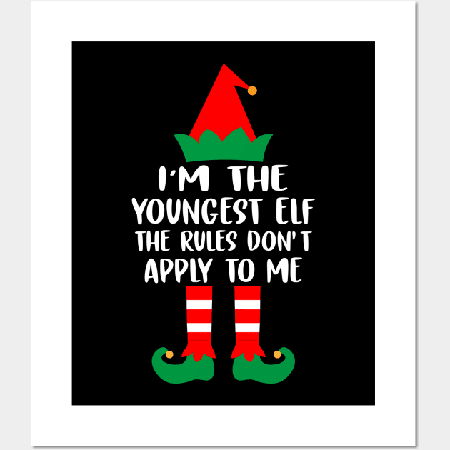 I'm the youngest ELF The rules don't apply to me Wall Art by norhan2000